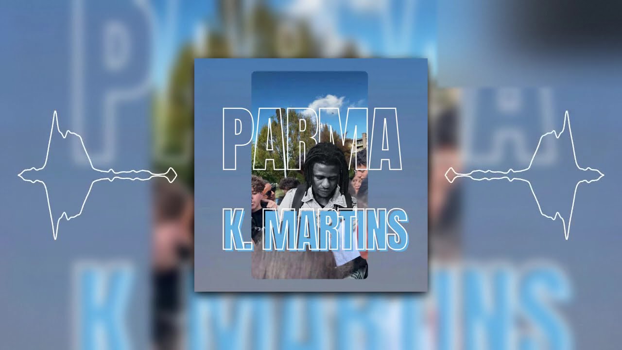 K. Martins - Parma (Audio)