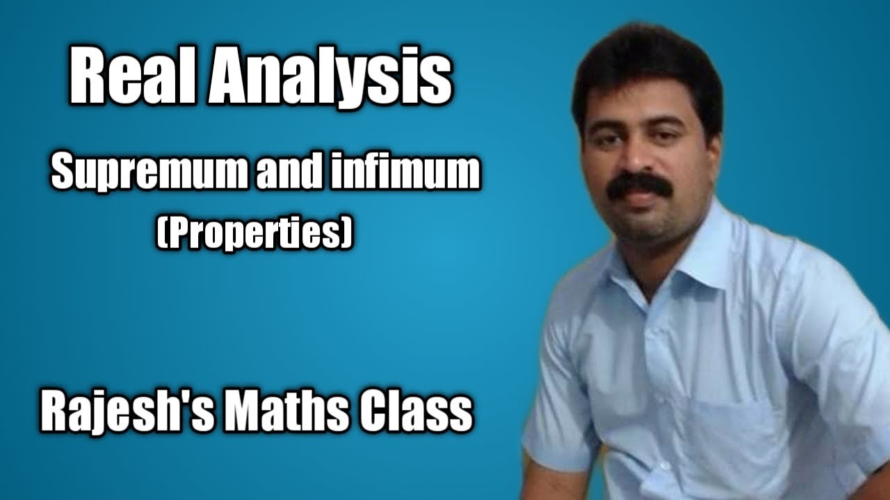 Properties of Supremum and Infimum  - Real Analysis