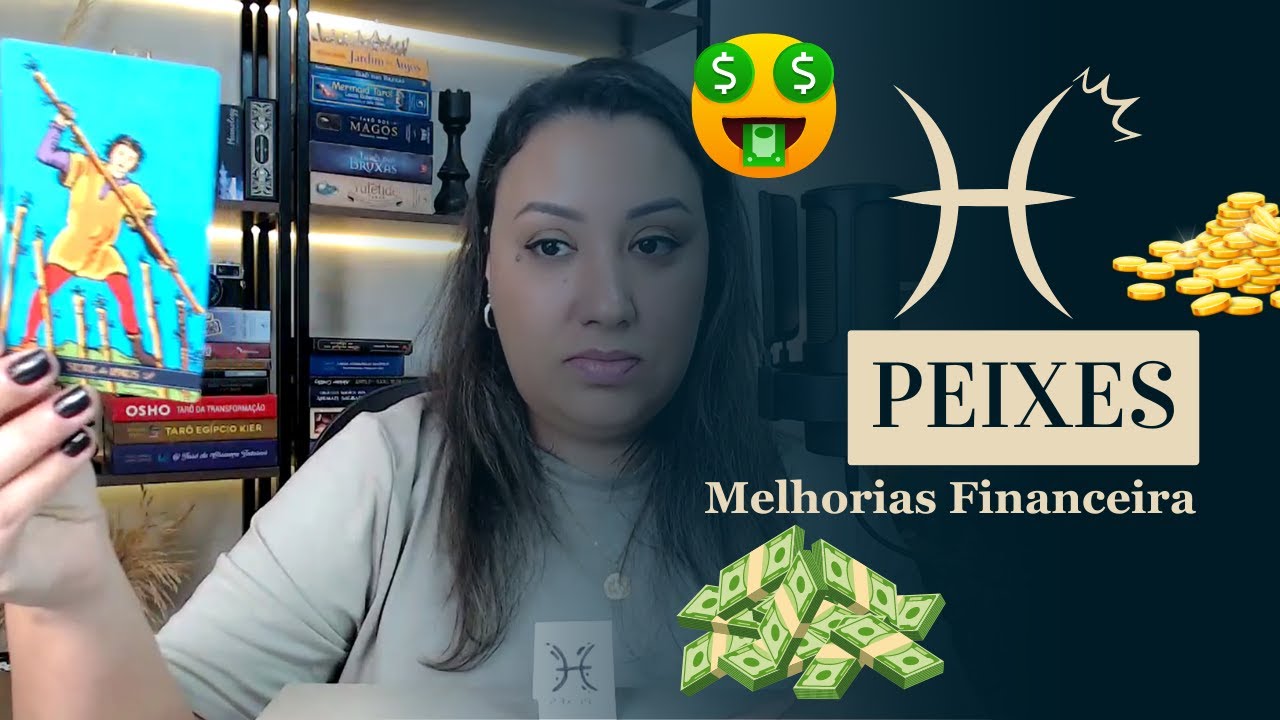 PEIXES🍀Melhoria Financeira💰
