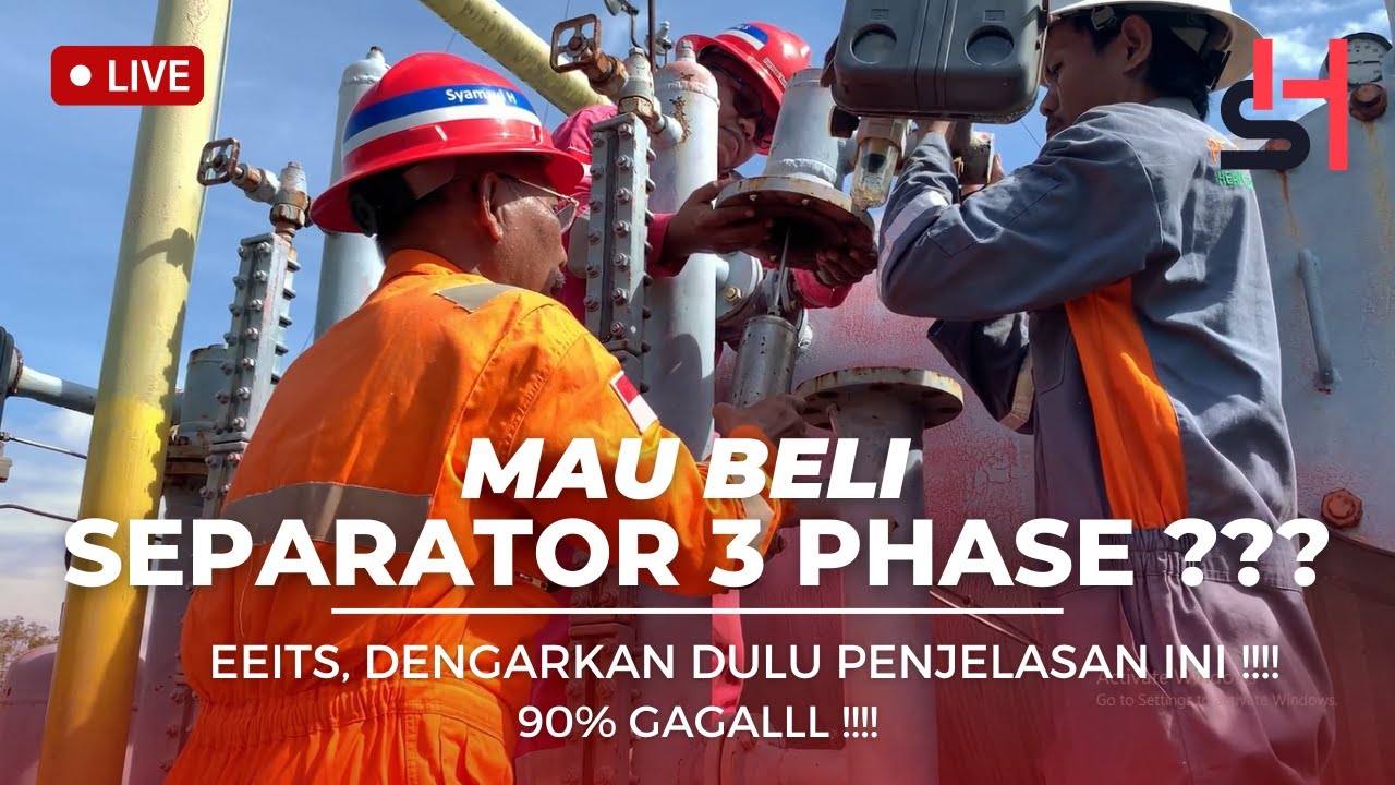 90% SEPARATOR 3 PHASE GAGAL DI OPERASIKAN !!!! APA PENYEBABNYA ?