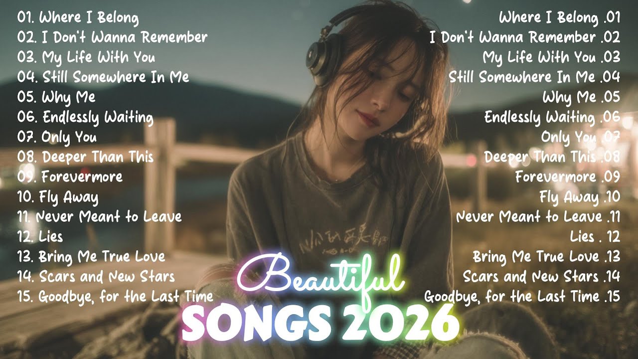 Love Songs 2026 ❤️ Best Songs Music Playlist - Soft, Romantic & Emotional Music