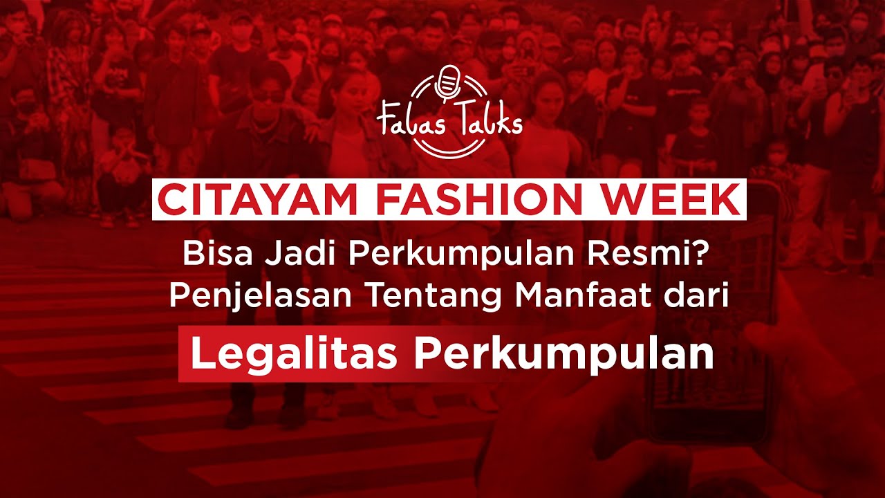 #FalasTalks: Citayam Fashion Week Jadi Perkumpulan Resmi? Pejelasan Manfaat Legalitas Perkumpulan