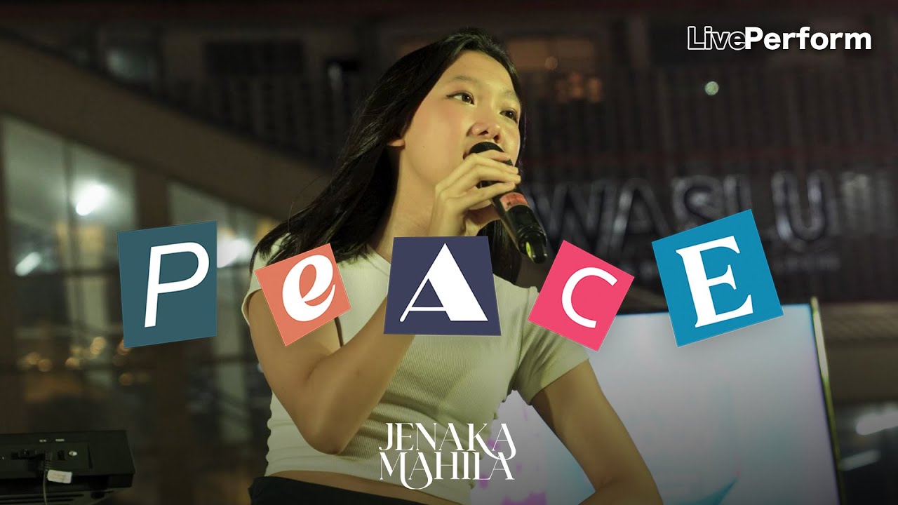 Jenaka Mahila - Peace Peace Peace (Live at Anjungan Sarinah)