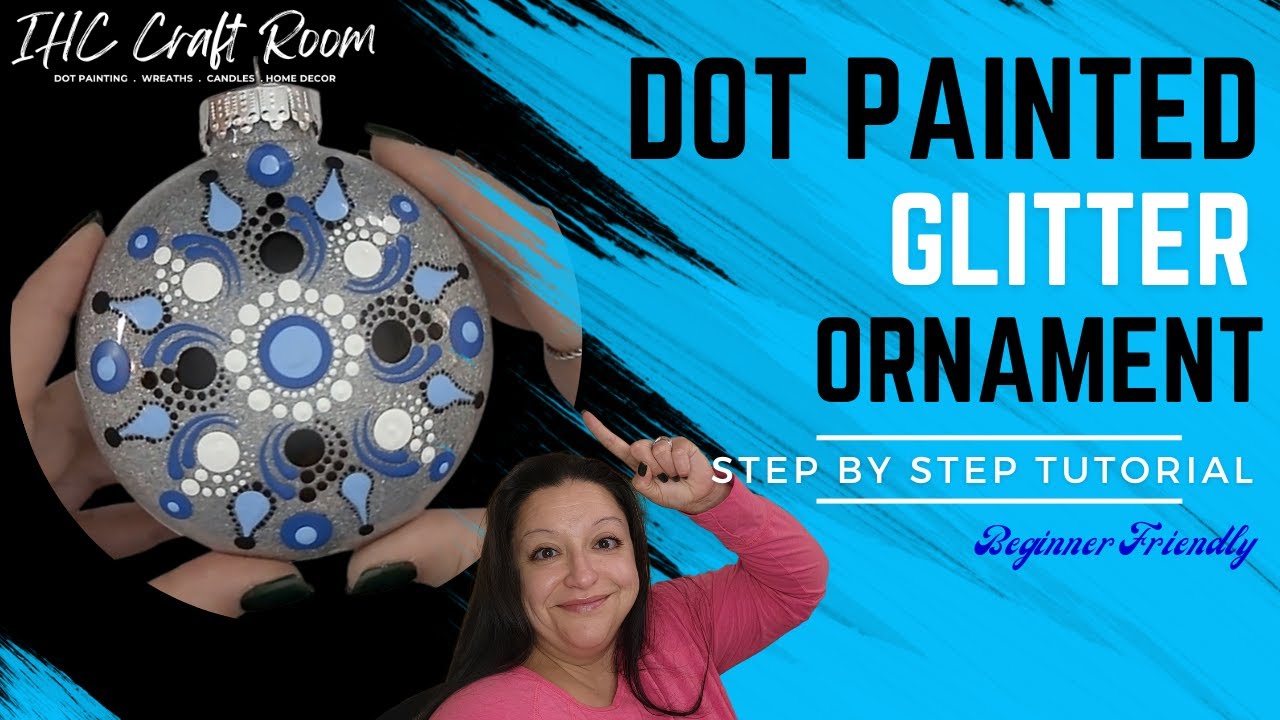 Dot Painted Glitter Christmas Ornament DIY Tutorial Beginner Friendly