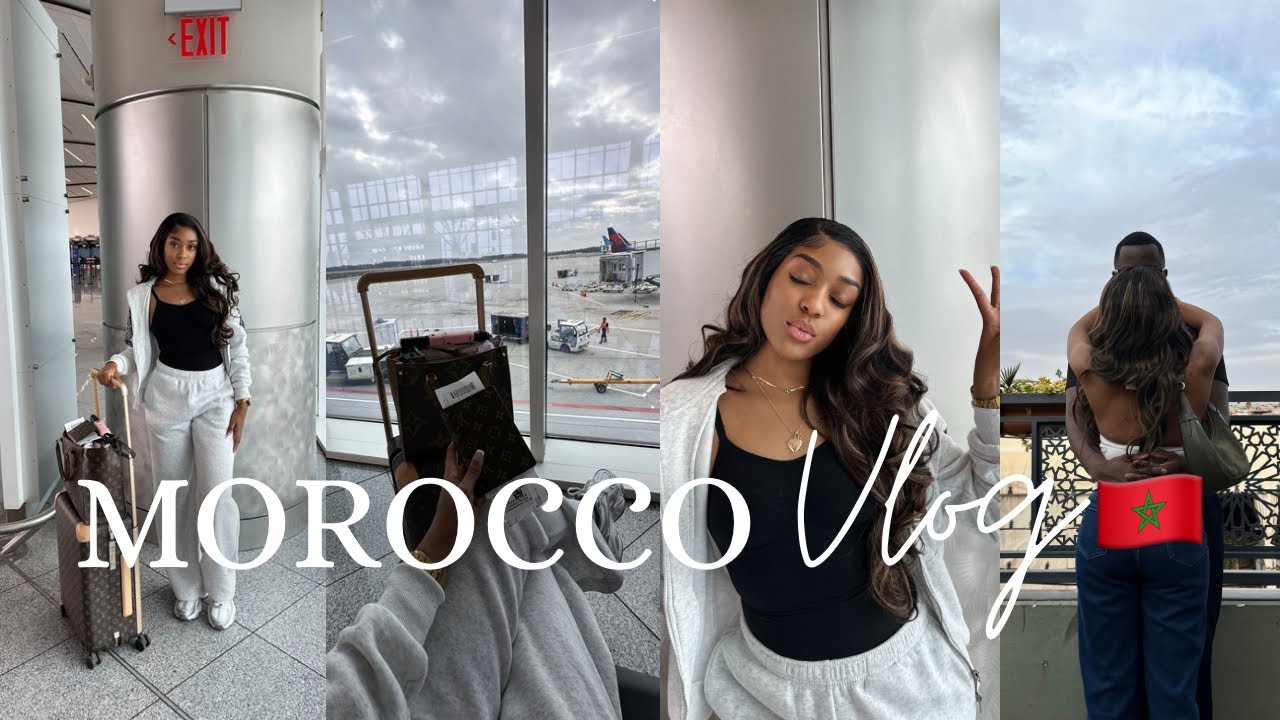 TRAVEL VLOG MOROCCO 🇲🇦: LES RETROUVAILLES AVEC MR E !!! (PART1)