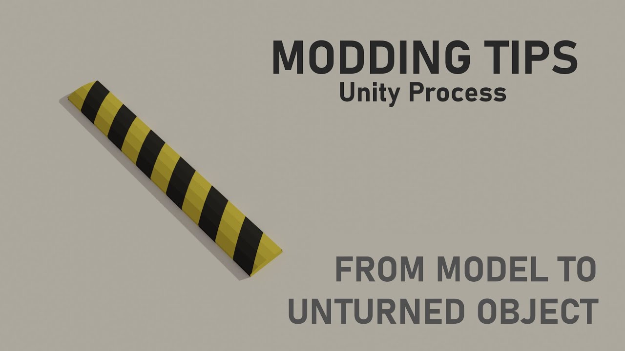 MODDING TIPS | PROCESS IN UNITY TO UNTURNED
