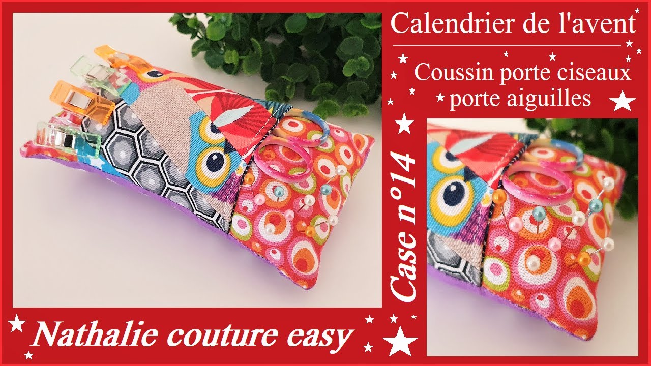 🎅1 jour/1 tutoriel. Calendrier de l'avent case n°14 le coussin porte ciseaux porte aiguilles