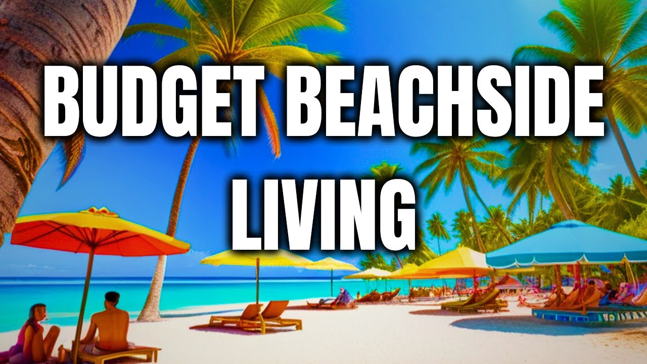 Budget Beachside Living - Top 8 Cheapest