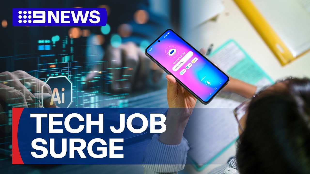 Tech jobs across Australia surge as AI continues to reshape the workplace | 9 News Australia