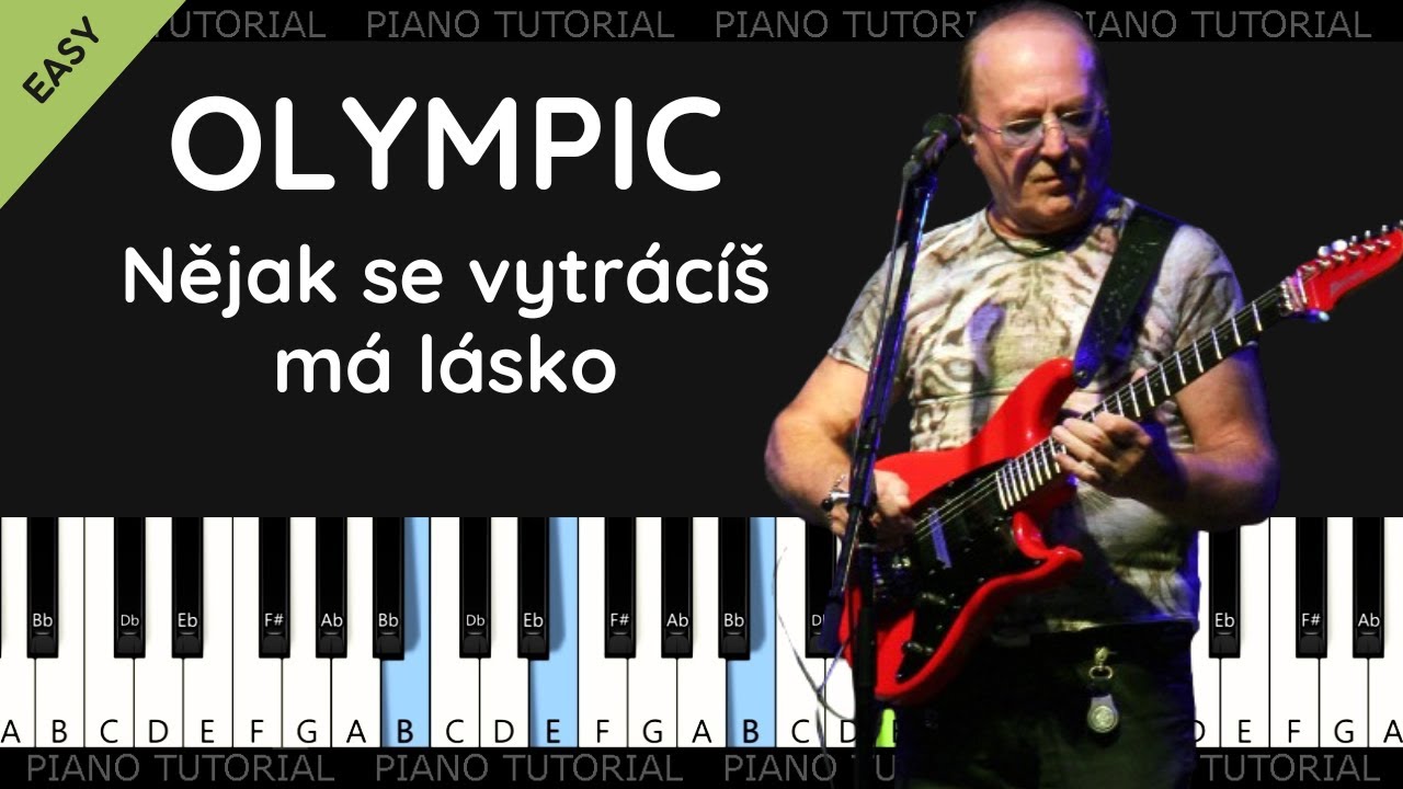 Olympic - Nějak se vytrácíš má lásko (piano tutorial | klavír | akordy | noty | české písničky)