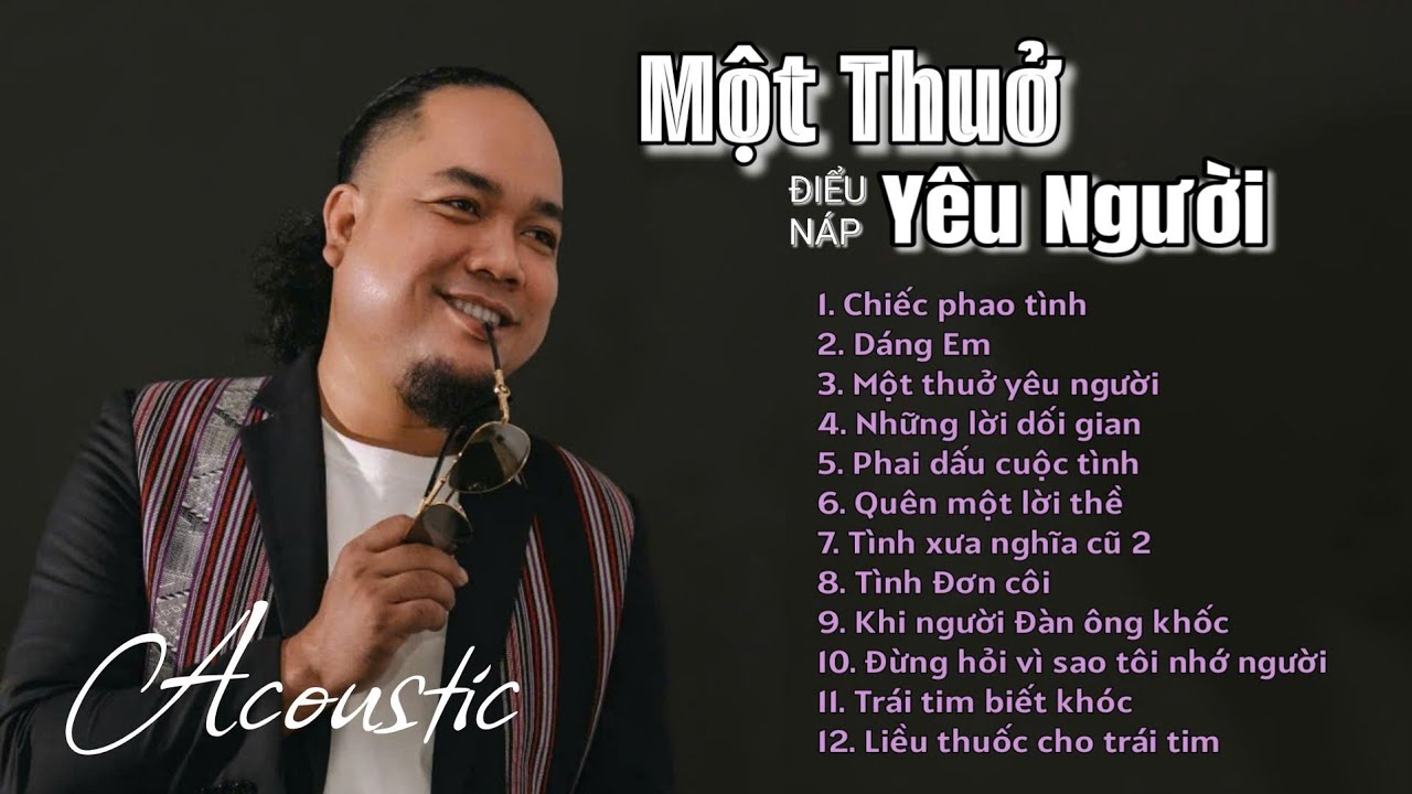 MỘT THUỞ YÊU NGƯỜI - PHAI DẤU CUỘC TÌNH - TÌNH XƯA NGHĨA CŨ 2 - NHỮNG LỜI DỐI GIAN || ĐIỂU NÁP 