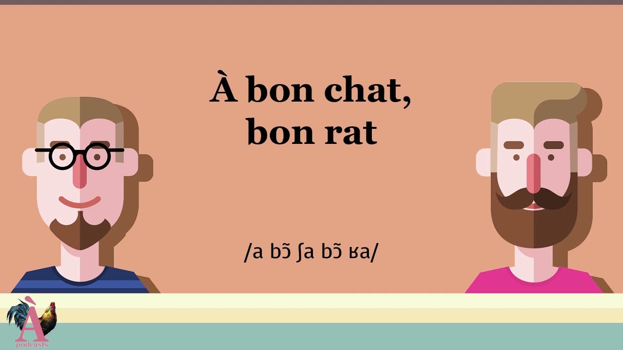 À bon chat, bon rat - Proverbe #88