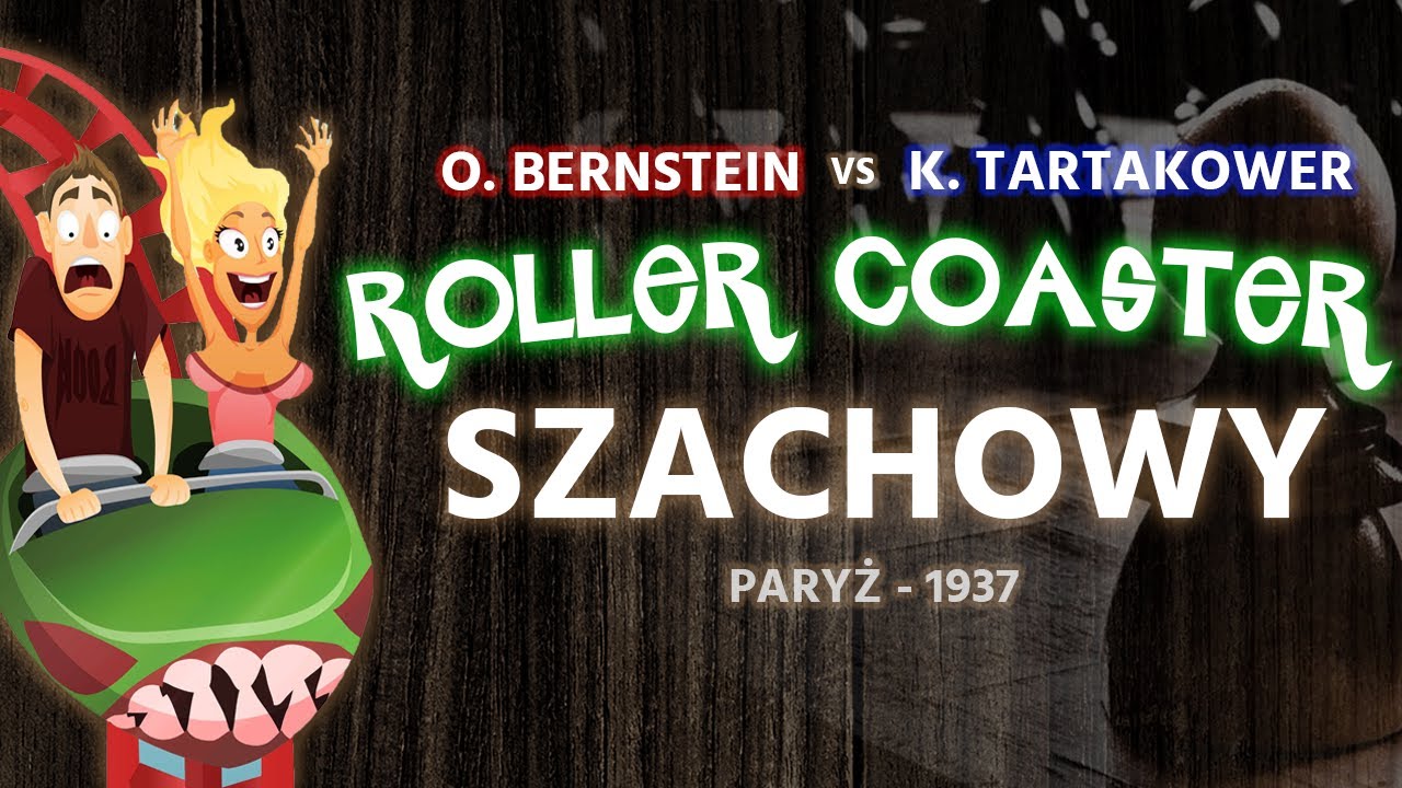 Wsiadajcie na paryski rollercoaster: Ossip Bernstein vs. Ksawery Tartakower, 1937 Paryż