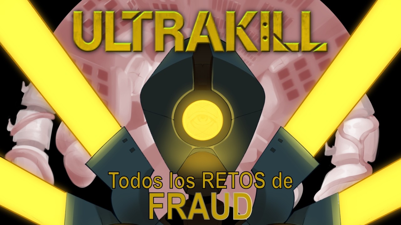 COMPLETO TODOS LOS RETOS DE FRAUD | ULTRAKIL