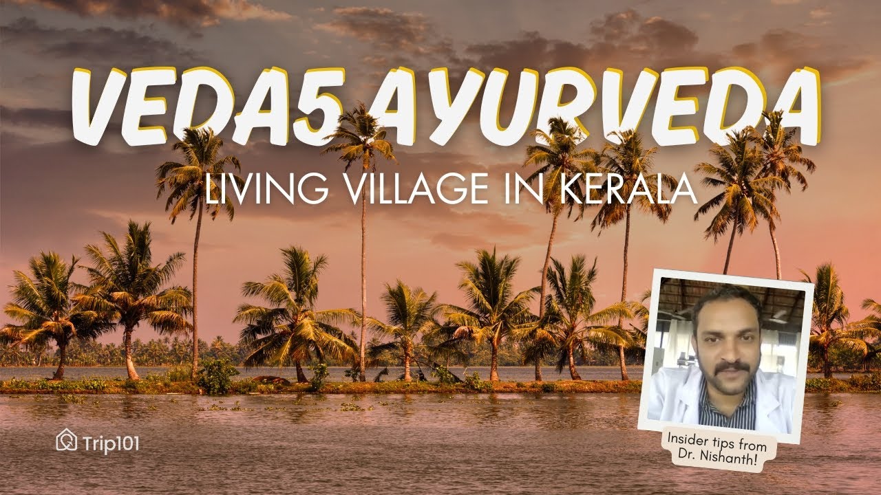 🌊 Rejuvenate by the Sea: Inside Kerala's Veda5 Ayurveda Living Village with Dr Nishanth 🧘‍♀️🏖️