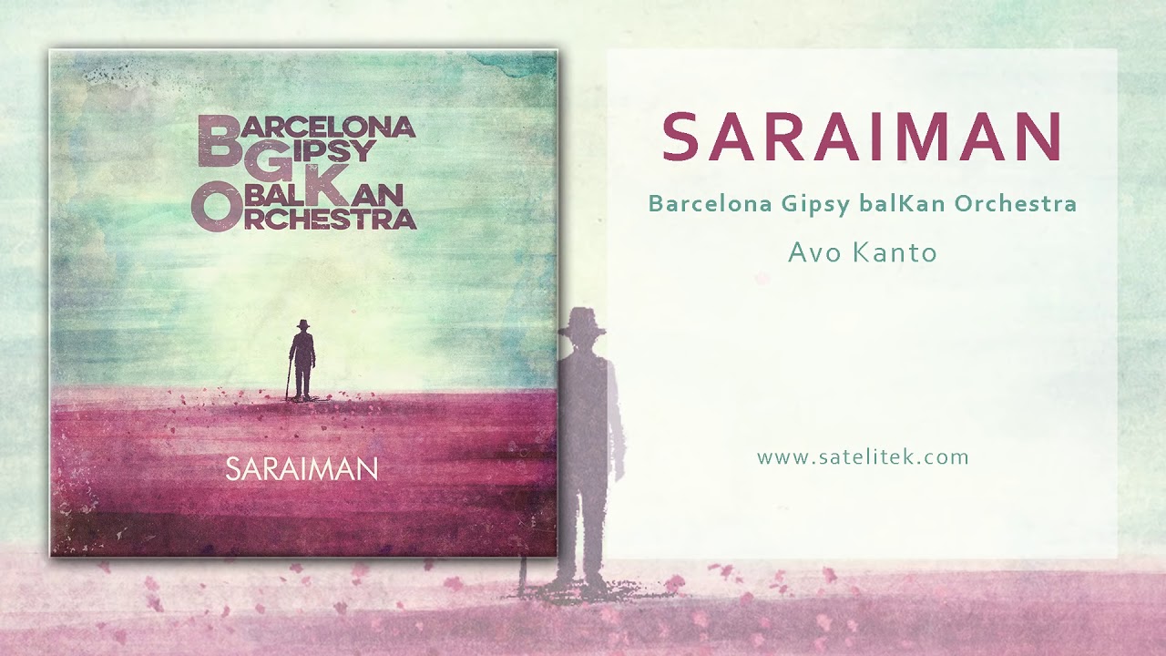 Barcelona Gipsy balKan Orchestra - Saraiman (Official Single)