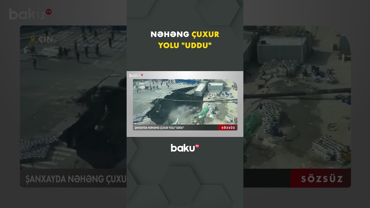 &Ccedil;ində fəlakət | Yolda nəhəng &ccedil;uxur yarandı - Baku TV
