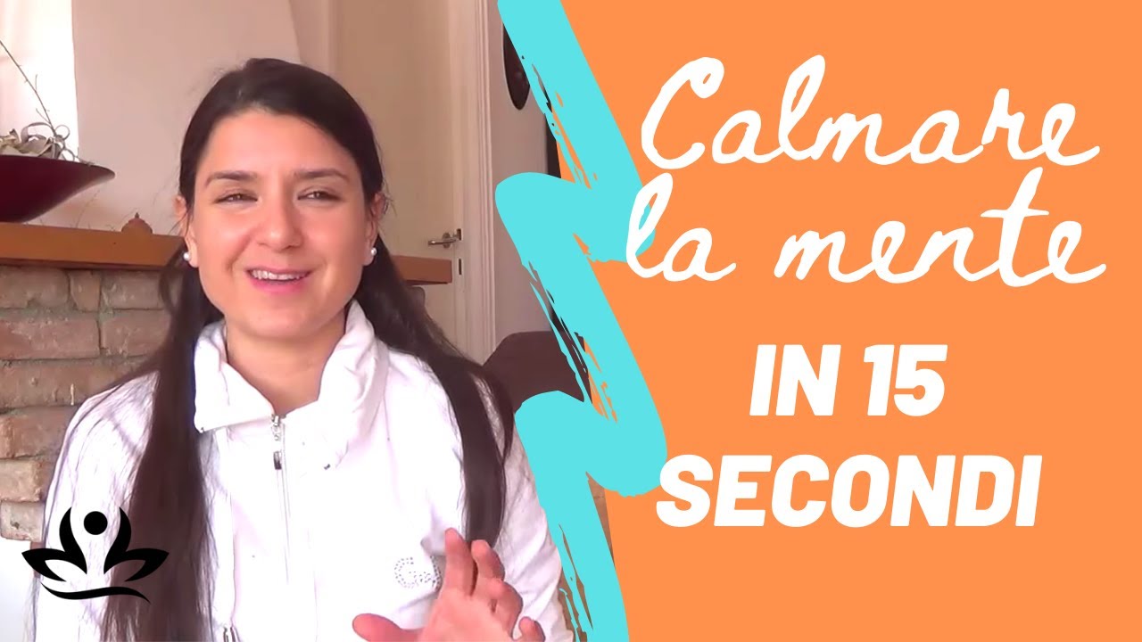 Calmare la mente in 15 secondi