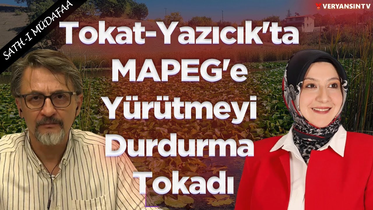 Tokat-Yazıcık'ta  MAPEG'e Yürütmeyi Durdurma Tokadı | Sath-ı Müdafaa