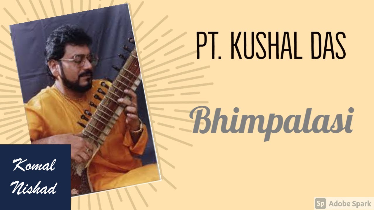 Raag Bhimpalasi | Pt. Kushal Das | Hindustani Classical Sitar | Part 1/5