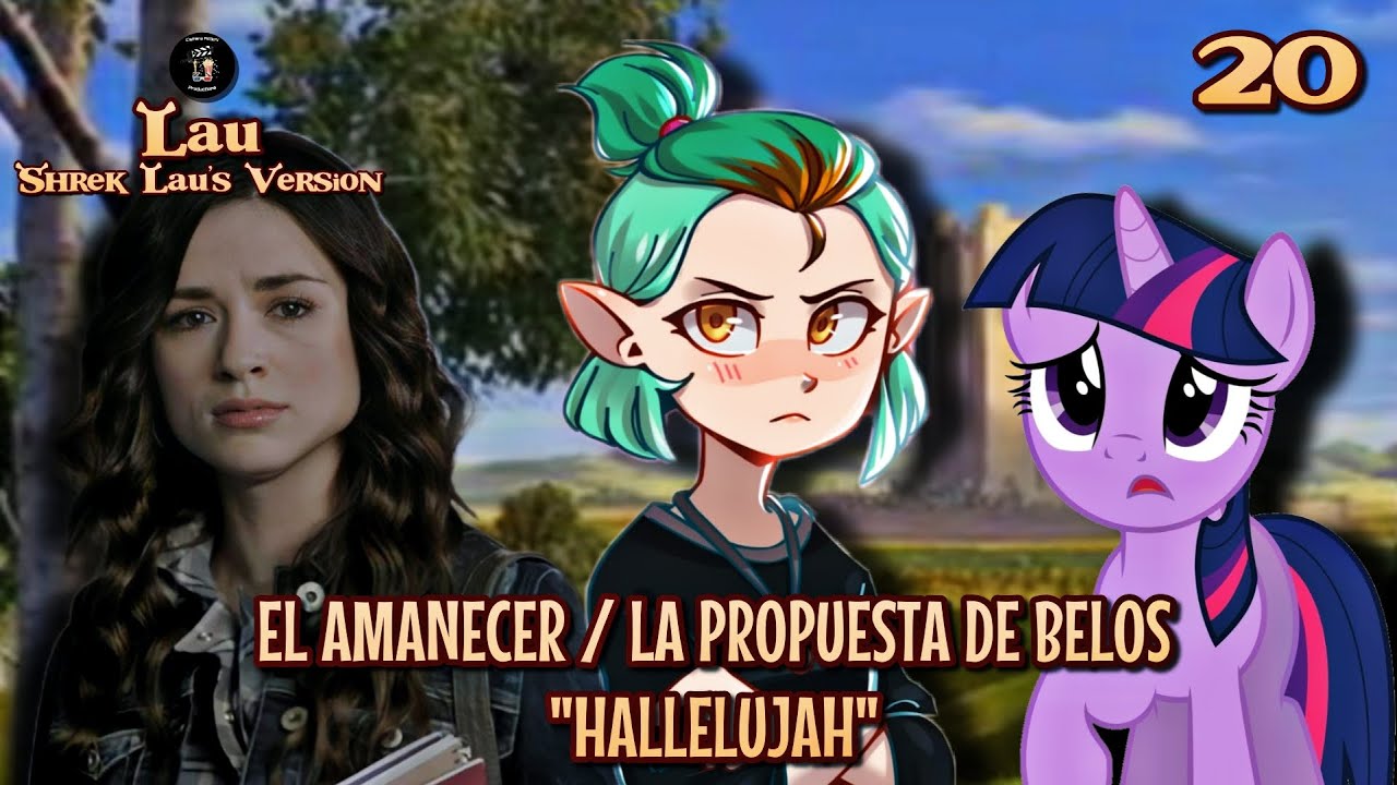 Lau (Shrek [Lau's Version]) Parte 20 - El Amanecer / La Propuesta de Belos / 