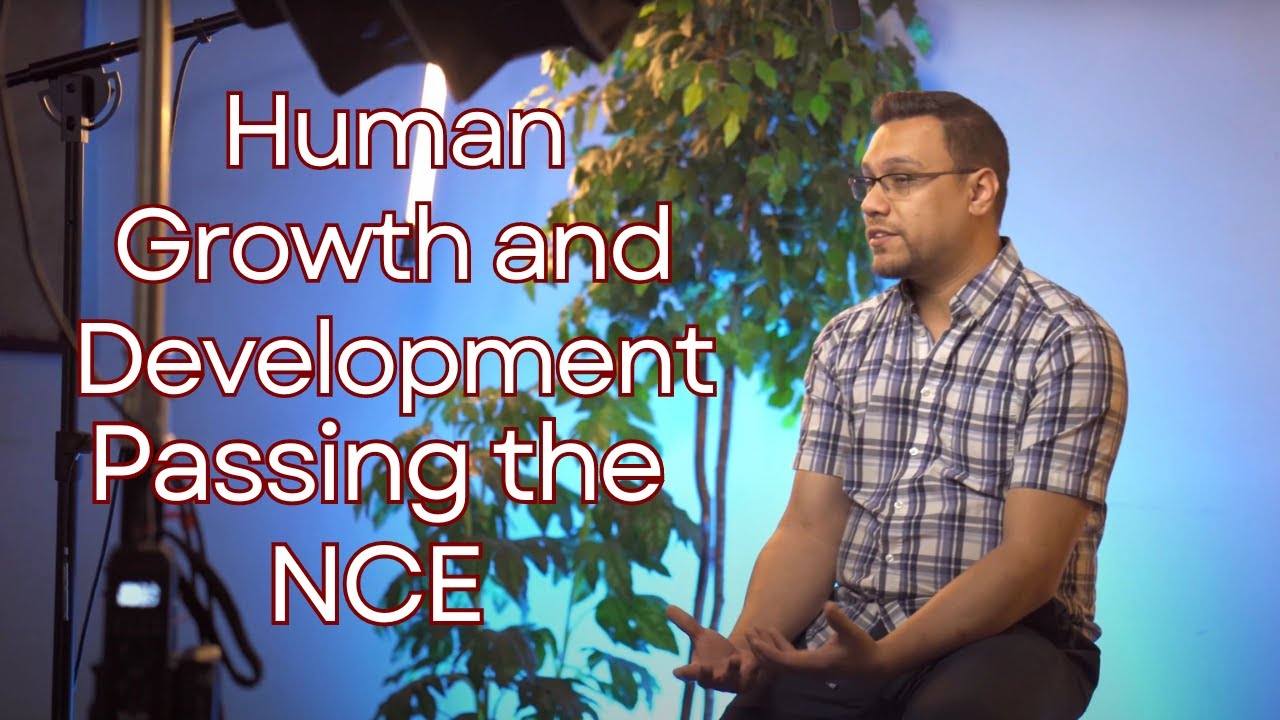 Human Growth and Development - Passing the National Counselor Exam (NCE)