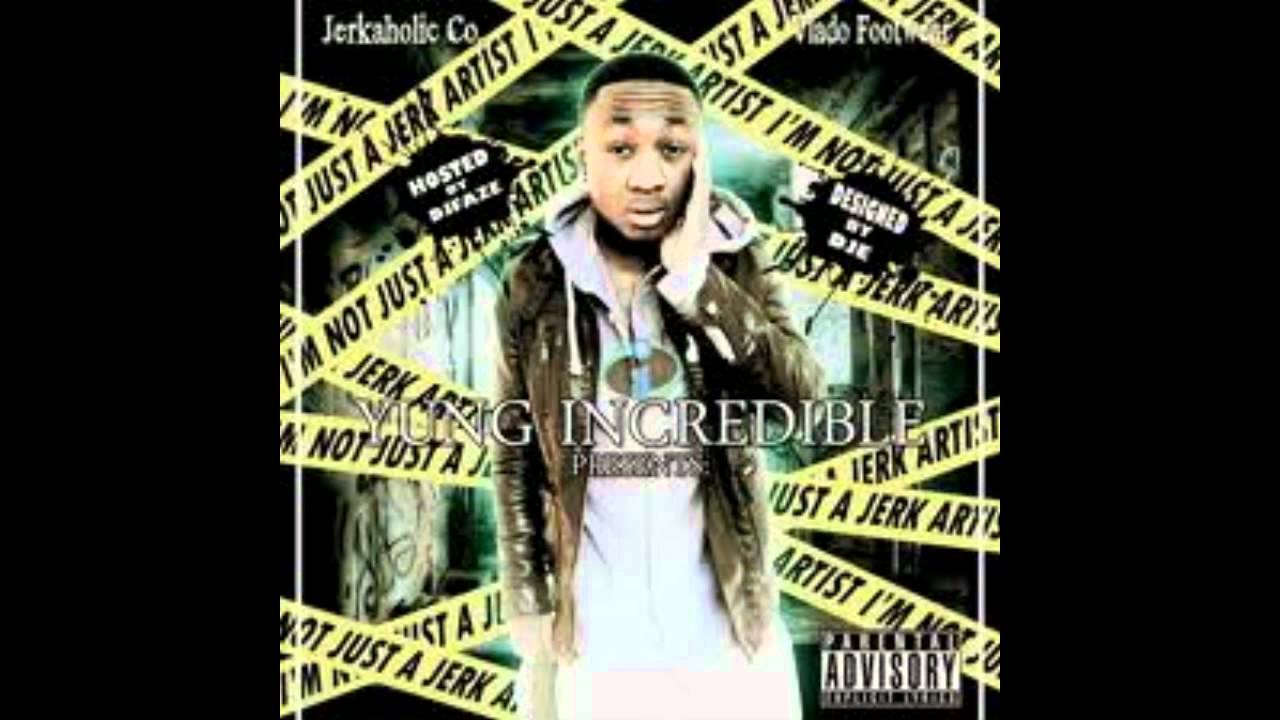 Yung Incredible ft J20 - Jerkworld (Jerkin Song) (New Music March 2011)