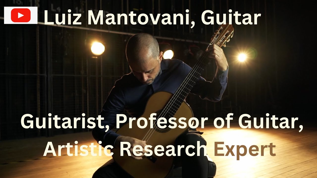 Luiz Mantovani, Guitarist, Professor of Guitar, Artistic Research Expert