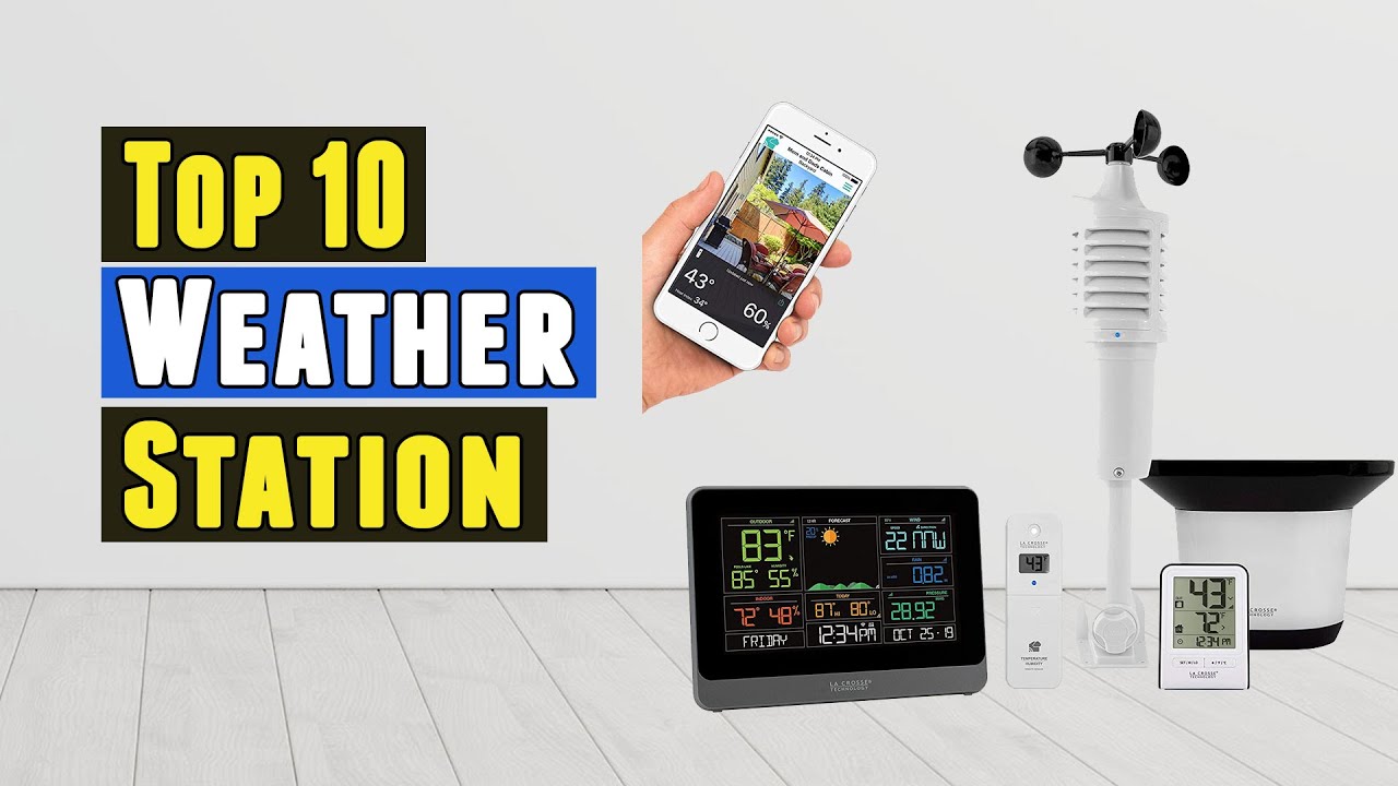 Top 10 Best Weather Station 2021