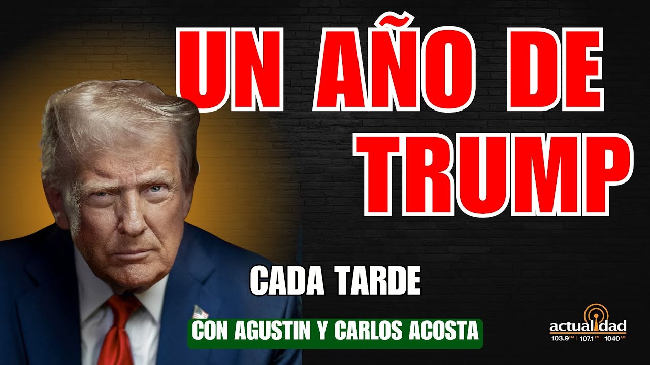 Trump y el retorno del liderazgo estadounidense | Cada Tarde con Agustin y Carlos Acosta