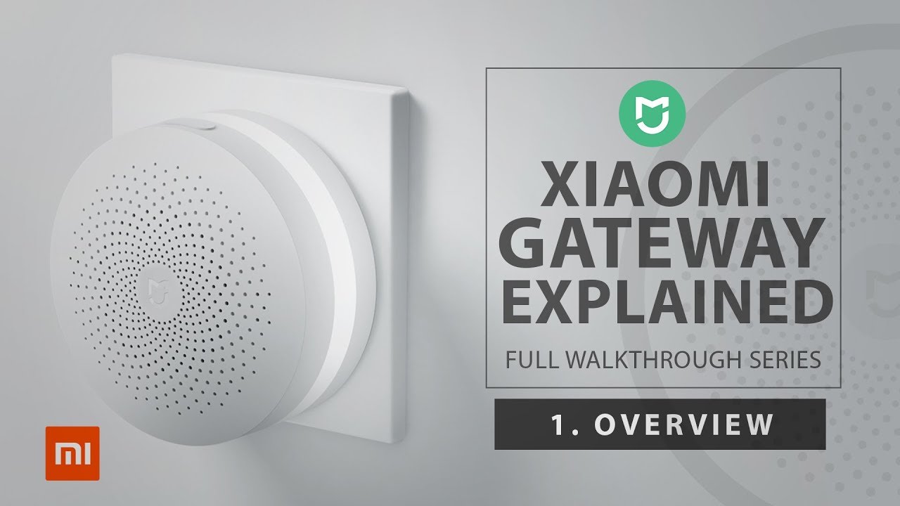 Xiaomi Mi Home Gateway - 1. Gateway explained