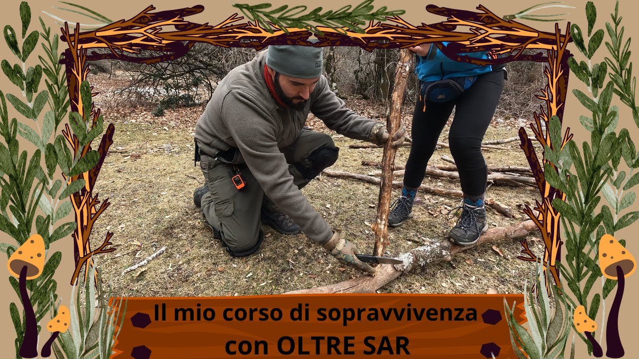 AVVENTURA: Il mio corso di sopravvivenza con OLTRE SAR