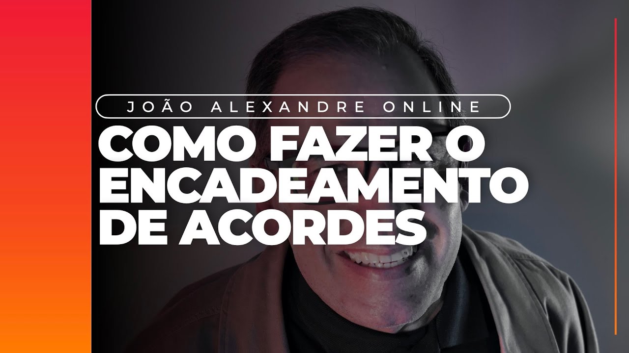 Joao Alexandre - Encadeamento de Acordes