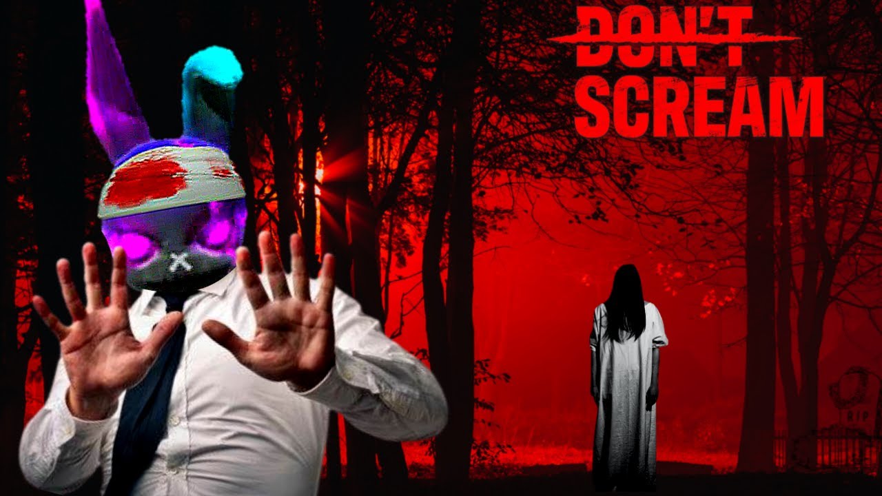 If You SCREAM, You DIE [ DON'T SCREAM ]