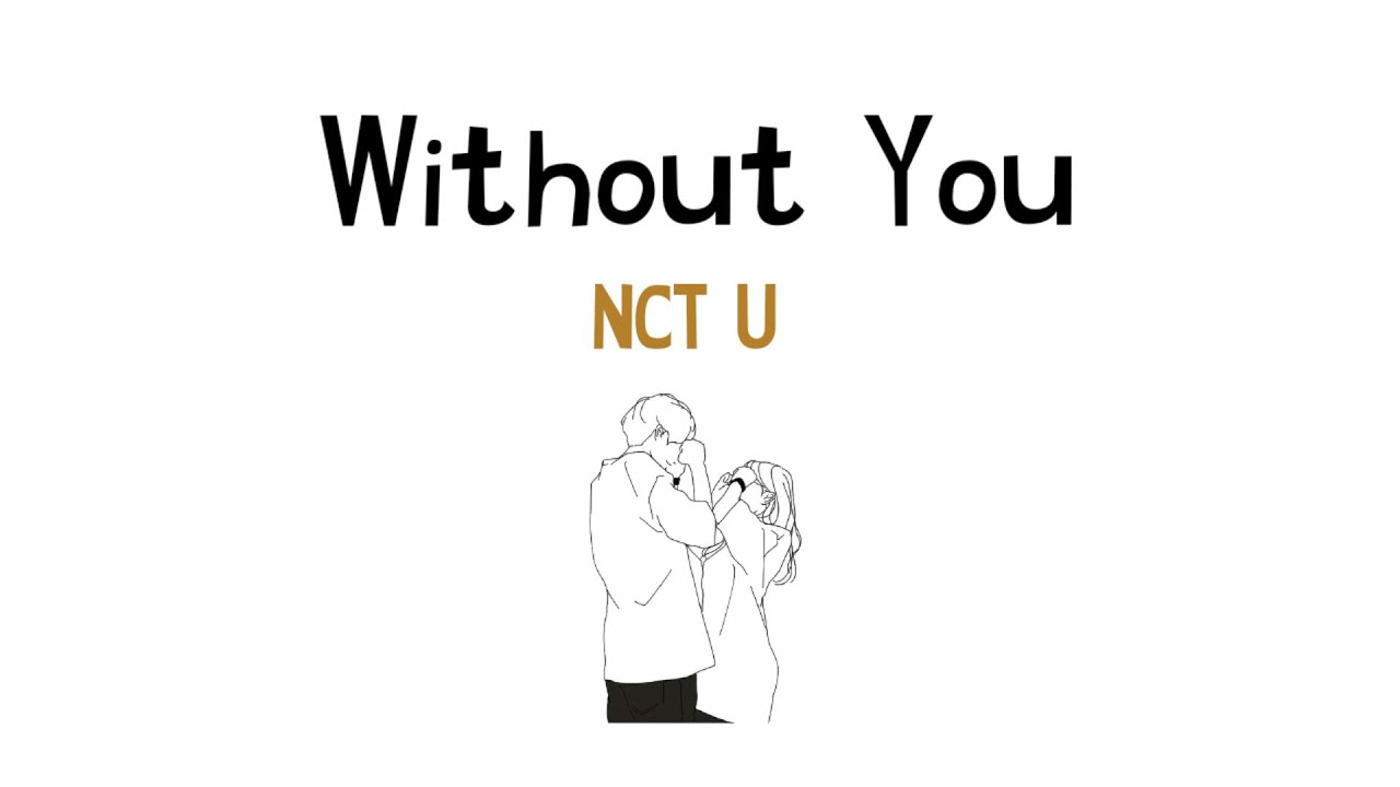 NCT U 'Without You' // Lirik Sub Indo