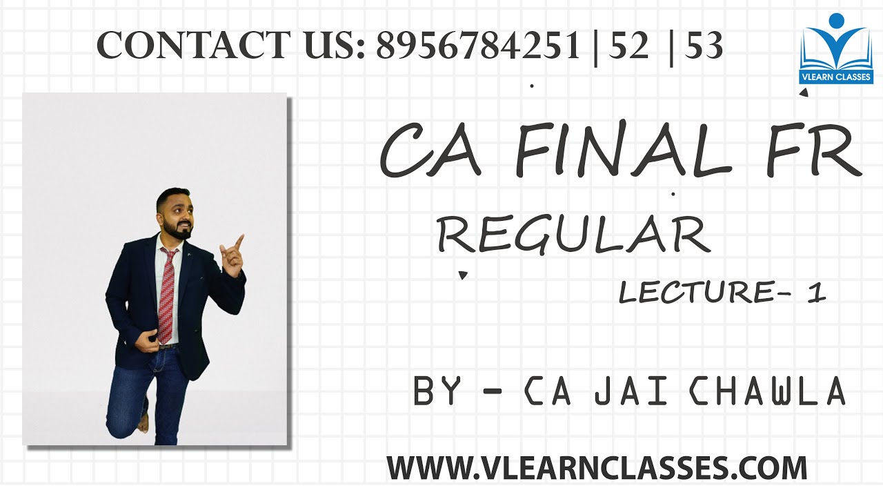 CA FINAL FR REGULAR COURSE  CA  JAI CHAWLA Lecture-1