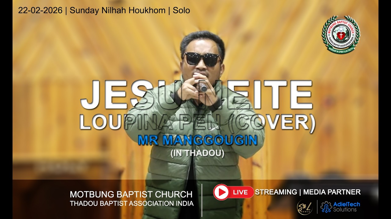 JESU NEITE LOUPINA COVER BY MANGGOUGIN | MOTBUNG BAPTIST CHURCH OFFICIAL