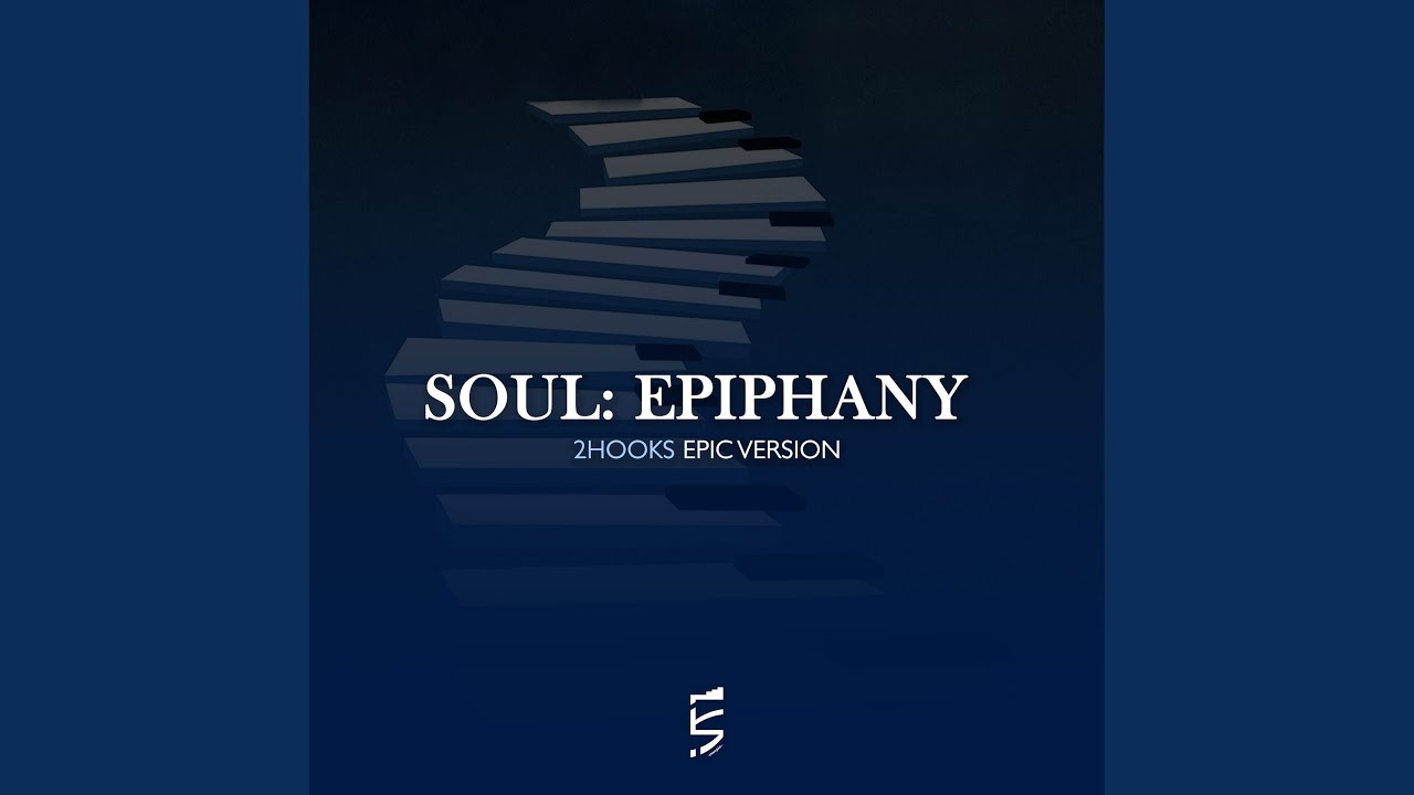 Soul: Epiphany (Epic Version)