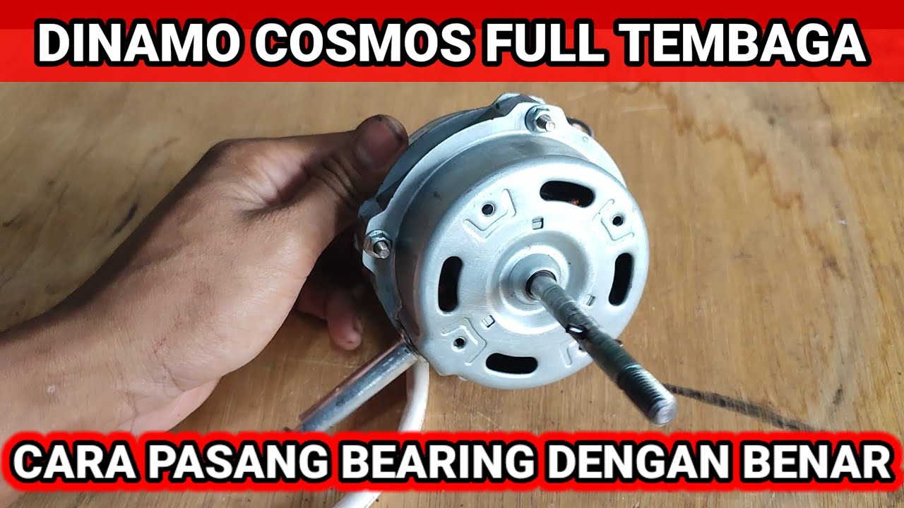 Cara pasang bearing kipas angin dinamo cosmos