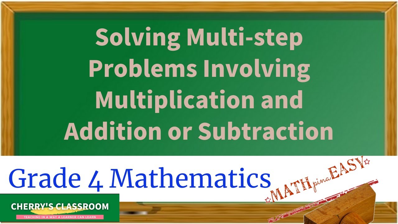 Solving Multi-step Problems Involving Multiplication and Addition or Subtraction