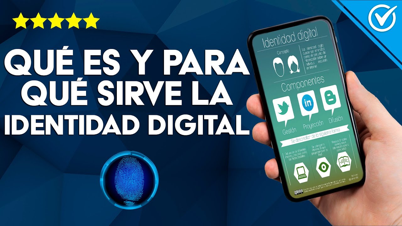 &iquest;Qu&eacute; es y Para qu&eacute; Sirve la Identidad Digital? &iquest;Qu&eacute; Tipos Hay? - Ventajas y Desventajas