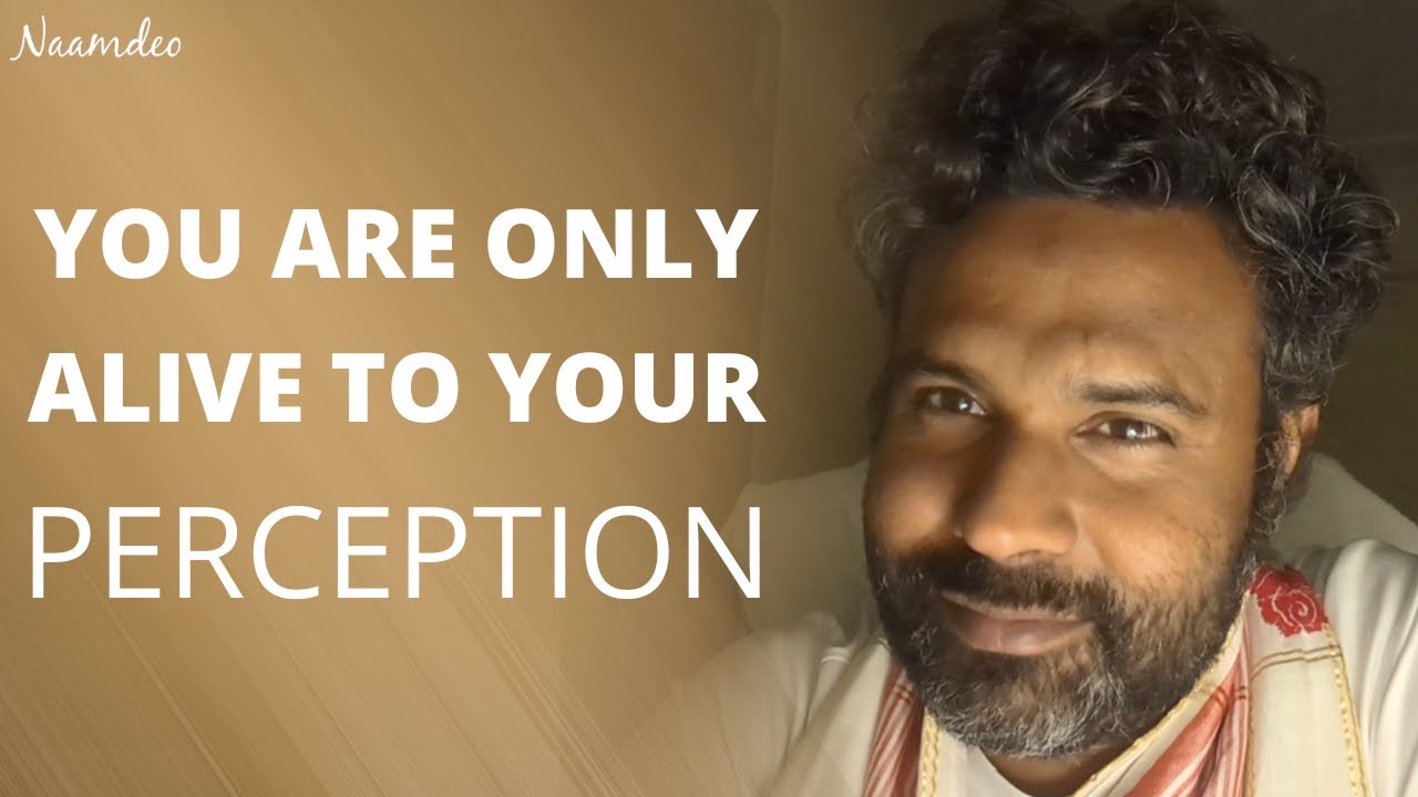 &lsquo;What you are receiving&rsquo; &ndash; is exactly &lsquo;what you are exuding&rsquo; | Naamdeo