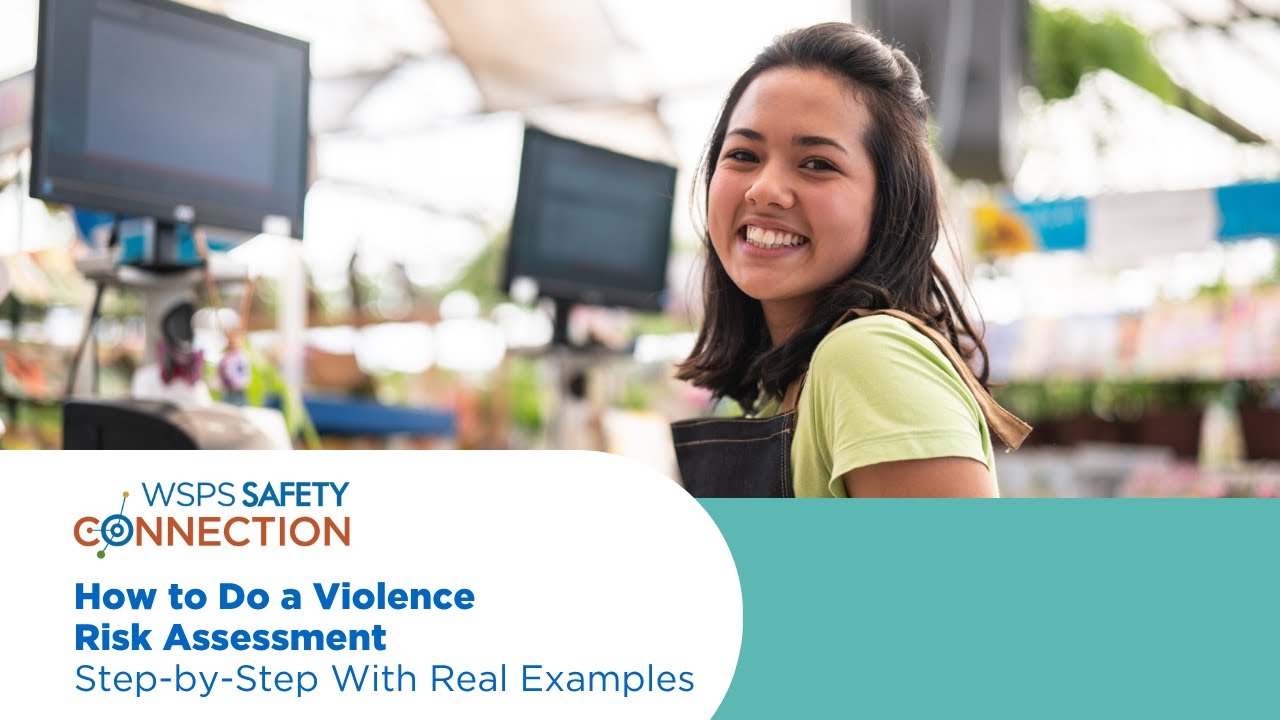 Safety Connection | Workplace Violence Risk Assessment Identifying Threats, Preventing Harm (Pt. 2)