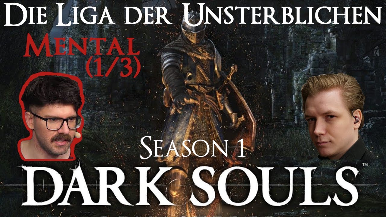 Die Liga der Unsterblichen - Season 1 | #DLDU | Matteos Run (1/3) | Dark Souls