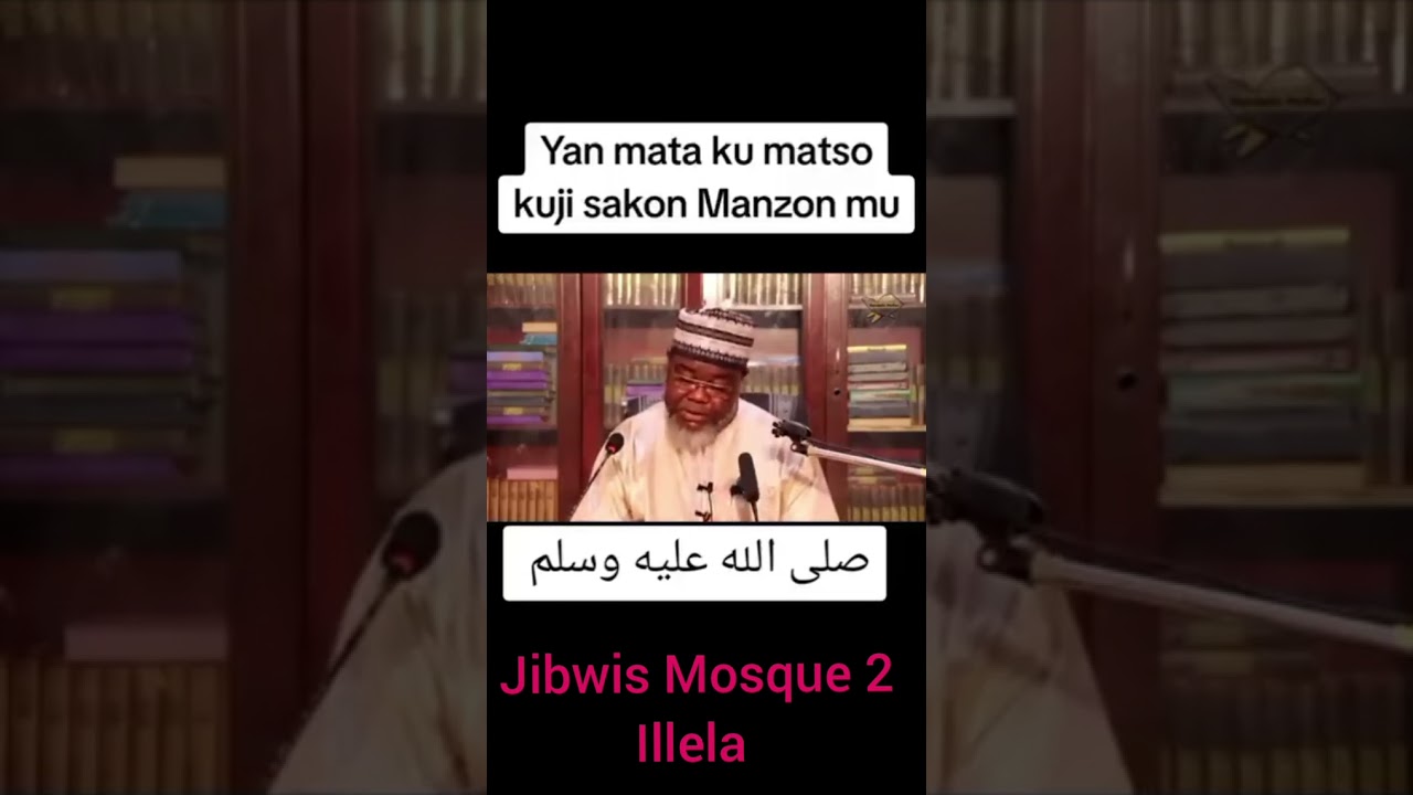 Yan Mata Ku Matso Kuji Sakon Manzon Allah S.A.W