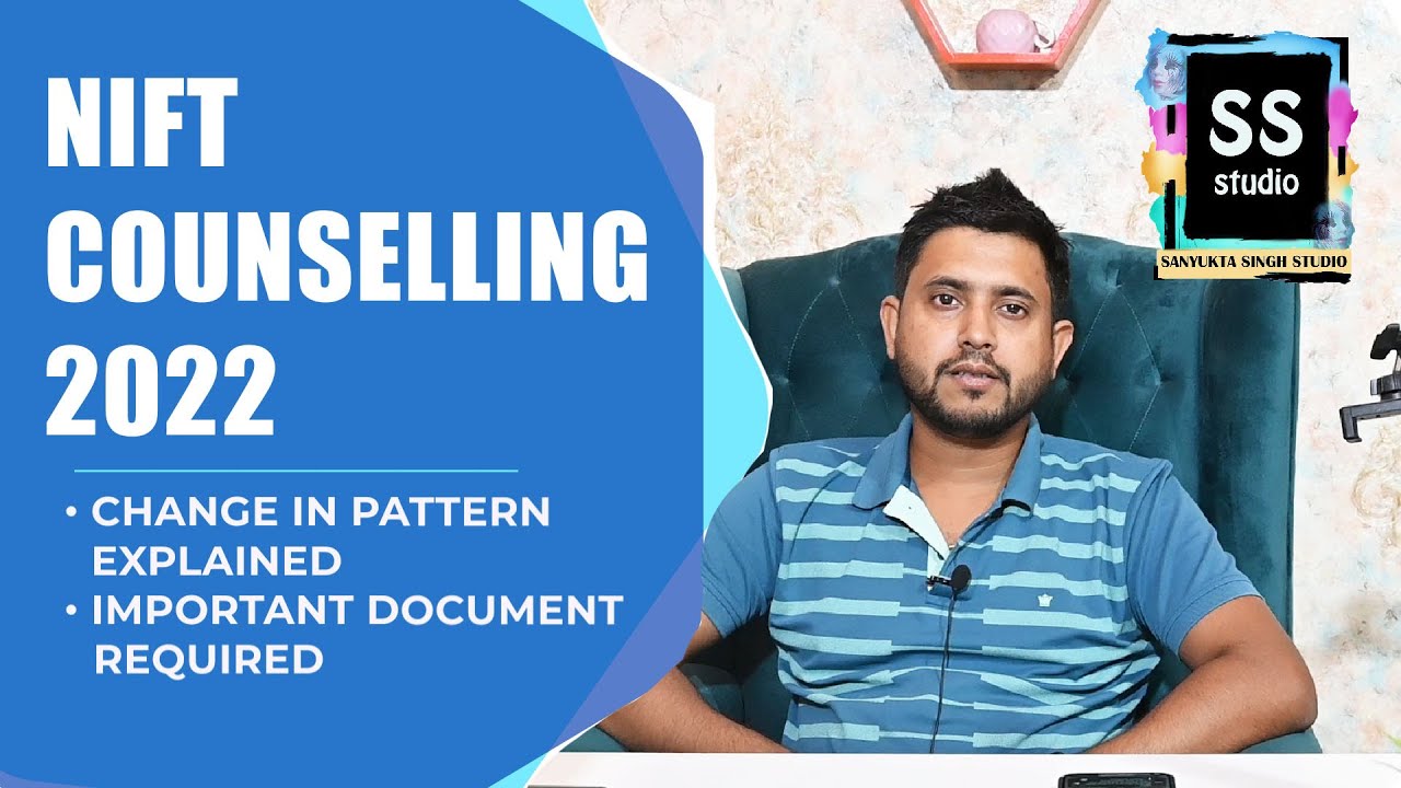 NIFT 2022 COUNSELLING , IMPORTANT DOCUMENTS AND ANNEXURES