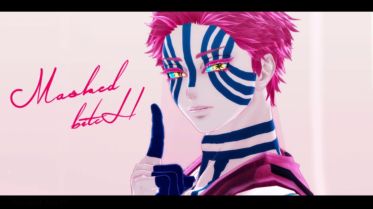【鬼滅のＭＭＤ】Masked bitcH【 猗窩座／Akaza 】demon slayer / Kimetsu no Yaiba