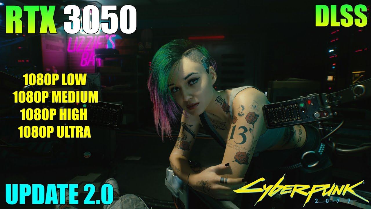 Cyberpunk 2077 Update 2.0 - RTX 3050 Laptop - 1080P All Settings