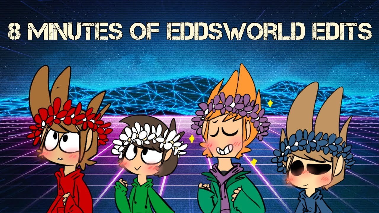 8 Minutes of Eddsworld Edits
