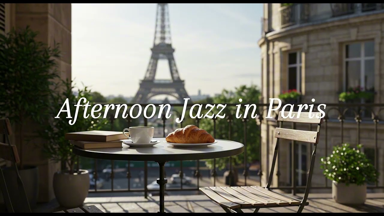 Afternoon Jazz in Paris 🗼&ndash; Serene Caf&eacute; Vibes for a Relaxing Afternoon ☕🎷